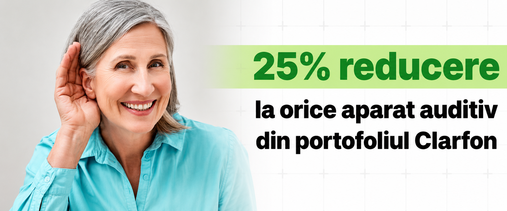 25% reducere la orice aparat auditiv din portofoliul Clarfon